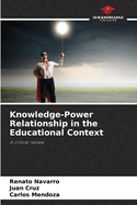 Knowledge-Power Relationship in the Educational Context