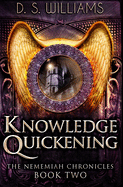 Knowledge Quickening: Premium Hardcover Edition