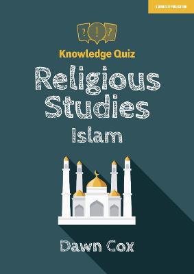 Knowledge Quiz: Religious Studies - Islam - Cox, Dawn
