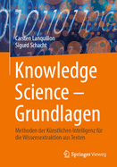 Knowledge Science - Grundlagen: Methoden der Knstlichen Intelligenz fr die Wissensextraktion aus Texten