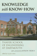 Knowledge with Know-How: Thayer School of Engineering at Dartmouth
