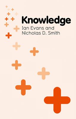 Knowledge - Evans, Ian, and Smith, Nicholas D.