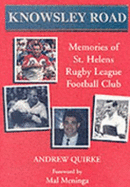 Knowsley Road: Memories of St. Helens Rugby League Football Club