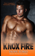 Knox Fire: The Complete Romance Series