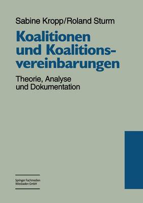 Koalitionen Und Koalitionsvereinbarungen - Kropp, Sabine, and Sturm, Roland