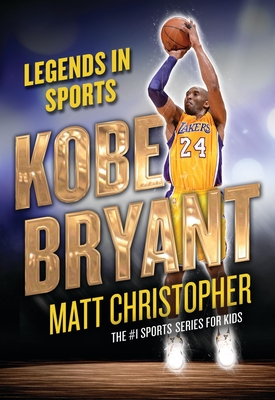 Kobe Bryant: Legends in Sports - Christopher, Matt