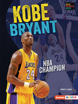 Kobe Bryant: NBA Champion - Leed, Percy