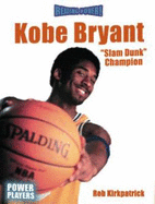 Kobe Bryant: Slam Dunk Champion