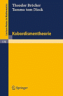 Kobordismentheorie - Brcker, Theodor, and Dieck, Tammo Tom