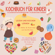 Kochbuch f?r Kinder: Um Lesen und Kochen zu inspirieren!