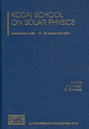 Kodai School on Solar Physics - Banerjee, D (Editor), and Hasan, S S (Editor)