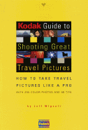 Kodak Guide to Shooting Great Travel Pictures