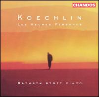Koechlin: Les heures Persanes, Op. 65 - Kathryn Stott (piano)