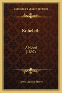 Koheleth: A Novel (1897)