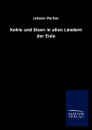 Kohle und Eisen in allen Lndern der Erde