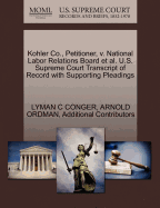 Kohler Co., Petitioner, V. National Labor Relations Board et al. U.S. Supreme Court Transcript of Record with Supporting Pleadings