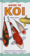 Koi: Comprehensive Advice on Maintaining and Displaying These Spectacular Ornamental Carp