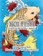Koi Fish Adult Coloring Book: Coloring Book of Koi Fish For Relaxation and Stress Relief for Adults