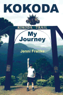 Kokoda: My Journey - Franke, Jenni