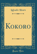 Kokoro (Classic Reprint)