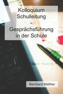 Kolloquium Schulleitung - Gespr?chsf?hrung in der Schule