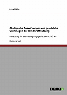 ?kologische Auswirkungen und gesetzliche Grundlagen der Windkraftnutzung: Bedeutung f?r das Versorgungsgebiet der PESAG AG