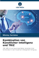 Kombination von K?nstlicher Intelligenz und TRIZ