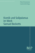 Komik Und Solipsismus Im Werk Samuel Becketts