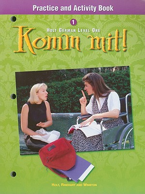 Komm Mit! Holt German Level One Practice and Activity Book - Holt Rinehart & Winston (Creator)