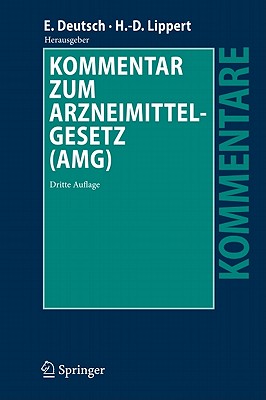Kommentar Zum Arzneimittelgesetz (Amg) - Ratzel, Rudolf, and Deutsch, Erwin (Editor), and Anker, Kerstin