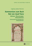 Kommentare zum Buch Rut von Josef Kara: Editionen, Uebersetzungen, Interpretationen - Kontextualisierung mittelalterlicher Auslegungsliteratur