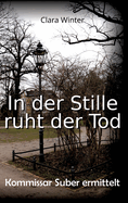 Kommissar Suber ermittelt: In der Stille ruht der Tod