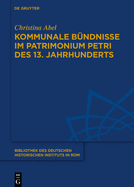 Kommunale B?ndnisse Im Patrimonium Petri Des 13. Jahrhunderts