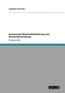 Kommunale Wirtschaftsforderung Und Standortentwicklung