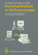 Kommunikation in Rechnernetzen: Eine Anwenderorientierte Einfuhrung in Betriebssysteme Und Netzwerke
