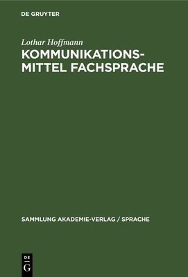 Kommunikationsmittel Fachsprache: Eine Einfhrung - Hoffmann, Lothar