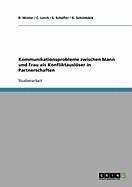 Kommunikationsprobleme zwischen Mann und Frau als Konfliktauslser in Partnerschaften