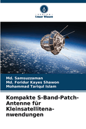 Kompakte S-Band-Patch-Antenne f?r Kleinsatellitena- nwendungen