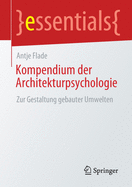 Kompendium Der Architekturpsychologie: Zur Gestaltung Gebauter Umwelten