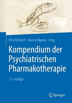 Kompendium Der Psychiatrischen Pharmakotherapie - Benkert, Otto (Editor), and Hippius, Hanns (Editor)