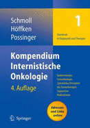 Kompendium Internistische Onkologie Standards in Diagnostik Und Therapie: Teil I: Epidemiologie, Tumorbiologie, Zytostatika, Prinzipien Der Tumortherapie, Supportive Massnahmen. Teil II: Therapiekonzepte Maligner Tumoren. Teil III: Indikationen Und...