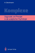 Komplexe: Diagnostik Und Therapie in Der Analytischen Psychologie