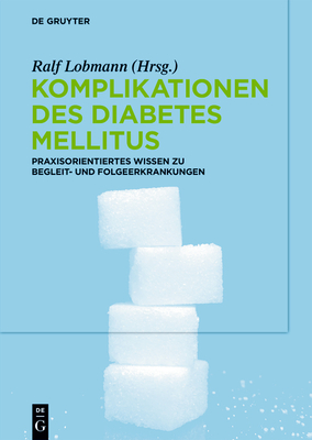 Komplikationen des Diabetes Mellitus - Lobmann, Ralf (Editor)