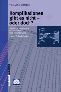 Komplikationen Gibt Es Nicht - Oder Doch?: Stationare Aufenthalte in Orthopadie Und Traumatologie - Eine Verlaufsstudie - - Winter, Thomas