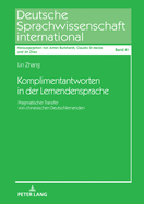 Komplimentantworten in der Lernendensprache: Pragmatischer Transfer von chinesischen Deutschlernenden