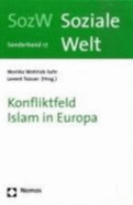 Konfliktfeld Islam in Europa: Soziale Welt - Sonderband 17