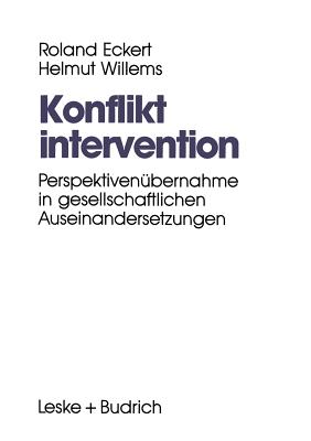 Konfliktintervention: Perspektivenubernahme in Gesellschaftlichen Auseinandersetzungen - Eckert, Roland