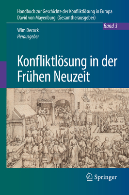 Konfliktlsung in Der Fr?hen Neuzeit - Decock, Wim (Editor)