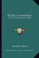Kongs-Emnerne: Gildet Pa Solhaug (1908)