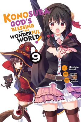 Konosuba: God's Blessing on This Wonderful World!, Vol. 9 (Manga) - Akatsuki, Natsume, and Watari, Masahito, and Steinbach, Kevin (Translated by)